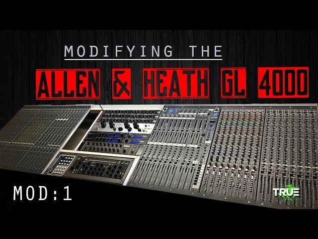 Modifying The ALLEN & HEATH GL4000 - MOD 1