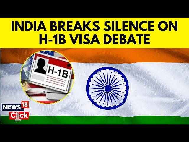 India Breaks Silence On The H-1B Visa Debate | H1B Visa Updates | Trump | Elon Musk | News18 | N18G