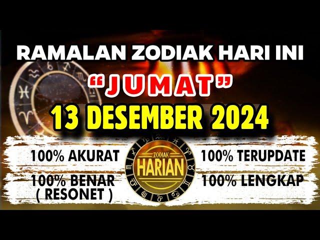 RAMALAN ZODIAK HARI INI JUMAT 13 DESEMBER 2024 LENGKAP DAN AKURAT