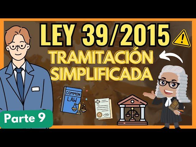 ️ LEY 39/2015: Tramitación simplificada y ejecución【TODO con EJEMPLOS] "PARTE 9"