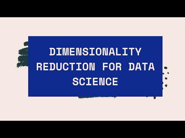 Dimensionality Reduction