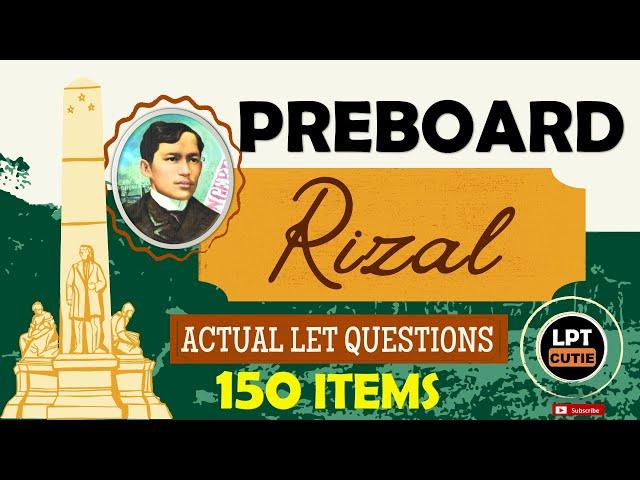 150 ITEMS RIZAL l ACTUAL BOARD EXAM QUESTIONS I SEPTEMBER 29, 2024 LET REVIEWER