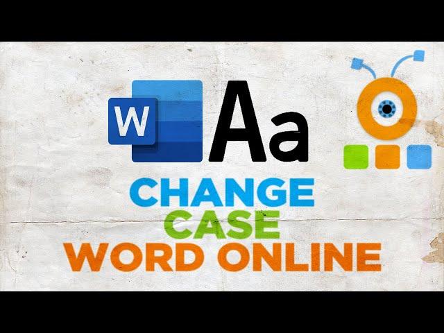 How to Change Case in Word Online