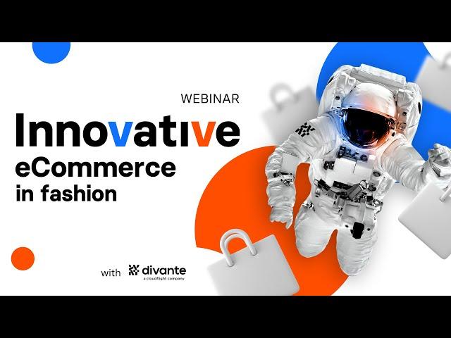 Innovative eCommerce in fashion | webinar | divante