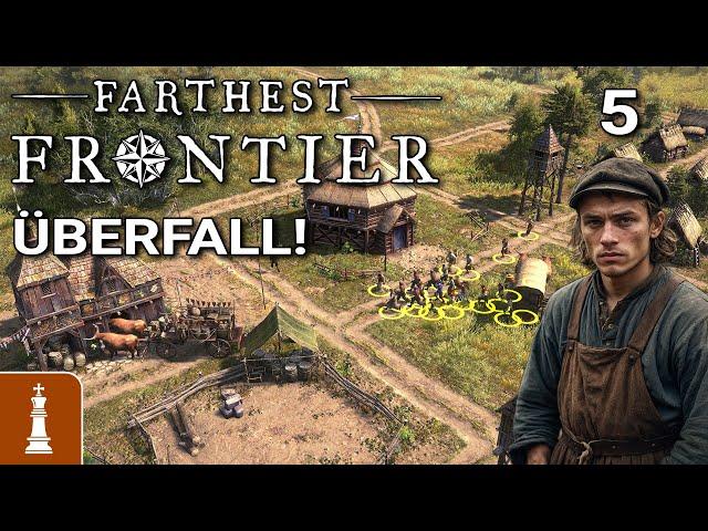 ÜBERFALL!  Let's Play Farthest Frontier Early Access 5 | deutsch