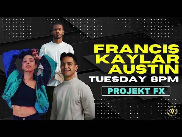 Kaylar, Francis, Austin | Tues 8PM | Projekt FX 2024 [Stage View]