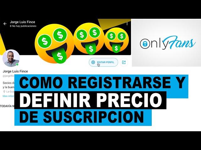 Como REGISTRARSE Y DEFINIR PRECIO DE SUSCRIPCION en OnlyFans