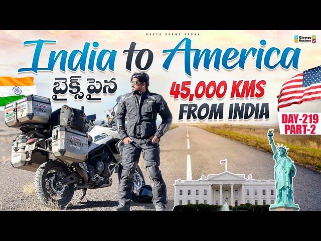 INDIA  TO AMERICA ON A MOTORCYCLE | WORLD RIDE DAY 219 P-2 | Bayya Sunny Yadav