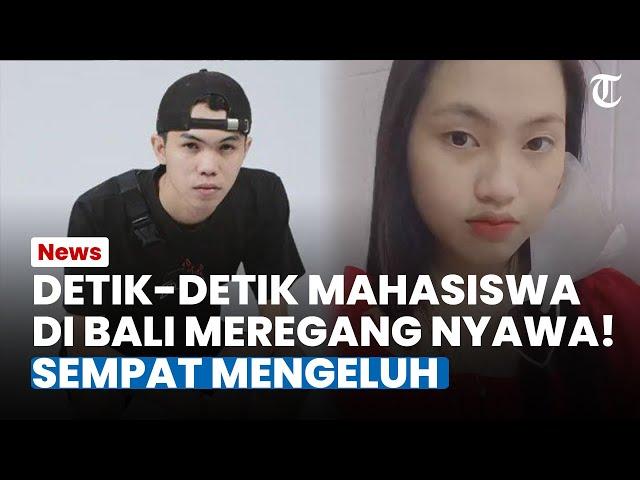 TERUNGKAP PENGAKUAN Mahasiswa Bali Sebelum Tewas Memilukan, Ternyata Sempat Ngeluh Banyak Pikiran!