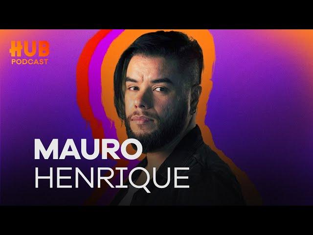 MAURO HENRIQUE | HUB Podcast - EP. 212