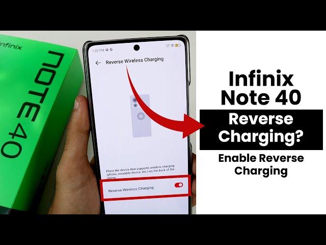 Does Infinix Note 40 Have Reverse Charging? Enable Reverse Charging