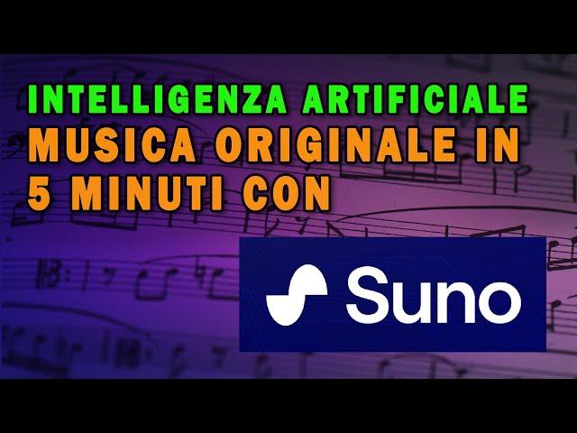 SUNO AI: MUSICA ORIGINALE IN 5 MINUTI