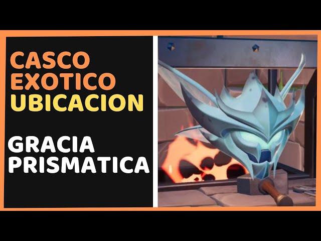 Casco EXOTICO - Gracia Prismatica UBICACION / DAUNTLESS