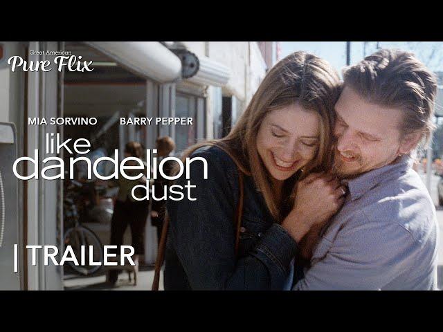 "Like Dandelion Dust" | Official Trailer