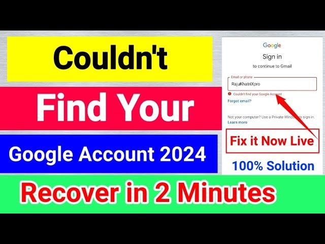 Couldn't Find Your Google Account 2024 | Couldn't Find Your Google Account Problem Solve | Fix now