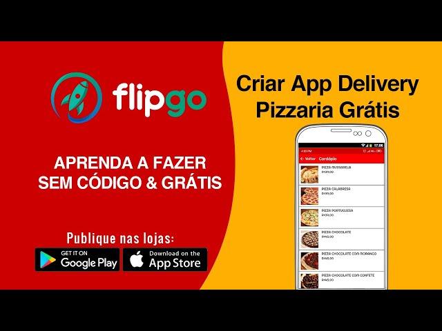 Como Criar um App Delivery para Pizzaria sem códigos e sem programação - Flipgo 2023