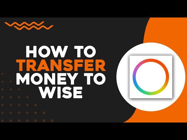 How To Transfer Money From Payoneer To Wise (Easiest Way)