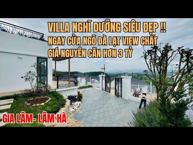 VILLA NGHĨ DƯỠNG SIÊU ĐẸP !! NGAY CỬA NGÕ ĐÀ LẠT VIEW CỰC CHẤT CHỈ HƠN 3 TỶ. LH 0906.770.148