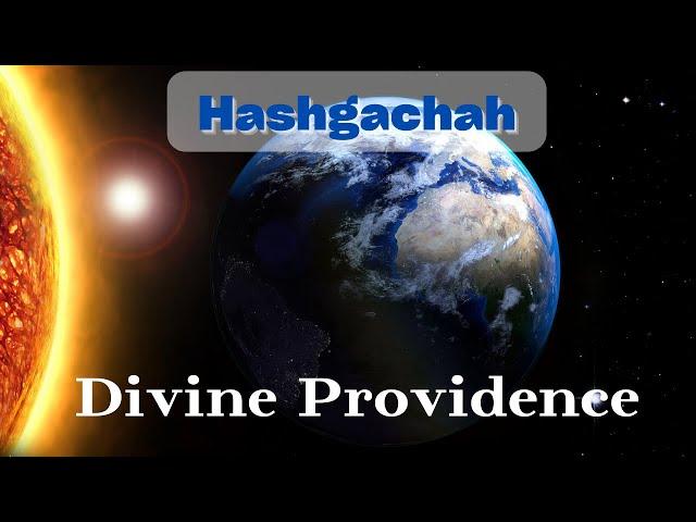 Divine Providence - Hashgachah. Ramchal's Essay of Fundamental Concepts in Judaism - Lesson 6