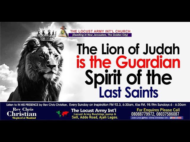 Rev Chris Christian - The Lion of Judah is the Guardian Spirit of the Last Saints