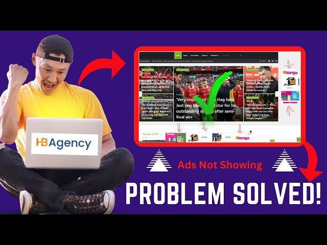  HBagency Ads Not Showing? || Problem Solved! ||  Best AdSense Alternative 