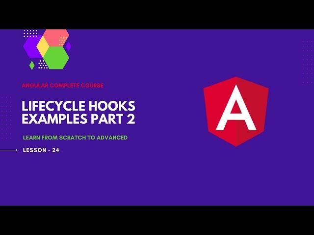 24. Lifecycle Hooks Part 2 | ngAfterContentInit, ContentChecked, ViewInit, ViewChecked, ngOnDestroy