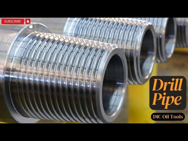 DRILL PIPE | Oilfield Equipment | DIC