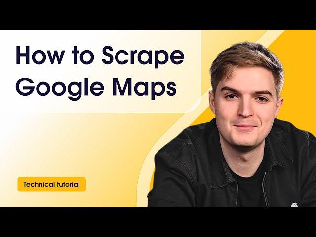 How to Scrape Google Maps: A Step-by-Step Guide