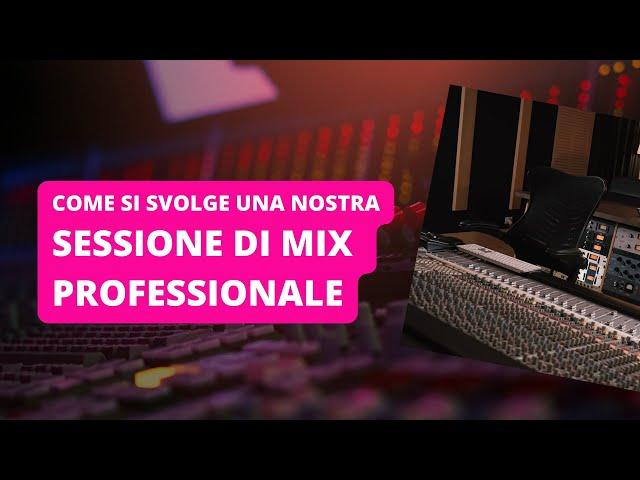 Come si svolge una sessione di Mix Professionale agli Aemme Recording Studios