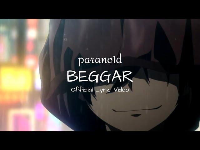 parano1d - beggar (Official Lyric Video) •[AMV]•