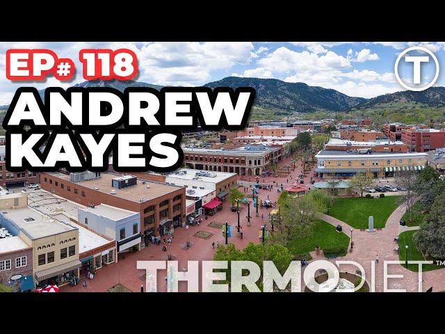 The ThermoDiet Podcast Episode 118 - Andrew Kayes