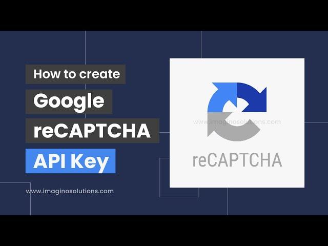 How to create  Google reCAPTCHA API Key