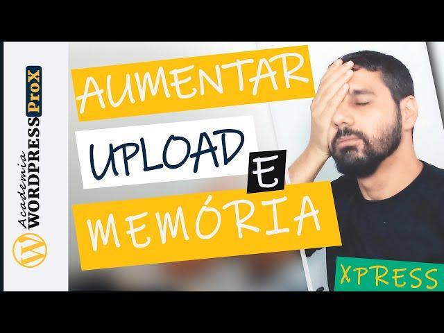 Como Aumentar a Memória do Wordpress, Upload Size, Php e Remover Atualização Automática