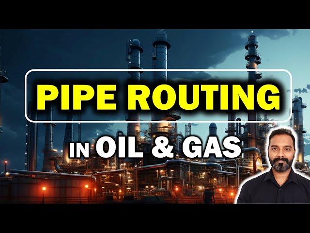 Pipe Routing and it associated activities in Piping Design Engineering in Oil & Gas