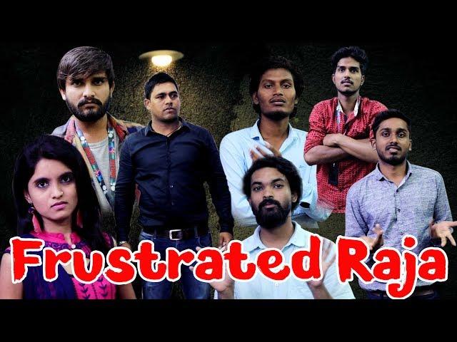 Frustrated Raja || Raju Rayapuri || Hari Gajjala ||