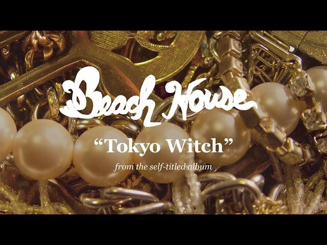 Tokyo Witch - Beach House (OFFICIAL AUDIO)