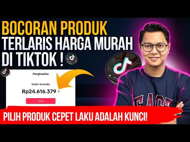 BOCORAN PRODUK TERLARIS DI TIKTOK, CEPET CUAN DENGAN PRODUK MURAH & TEPAT !