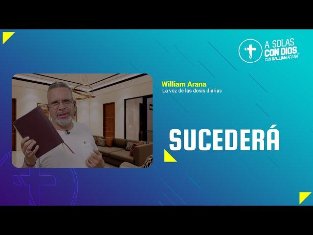 A solas con Dios con William Arana l Sucederá l 30 e Octubre 2024