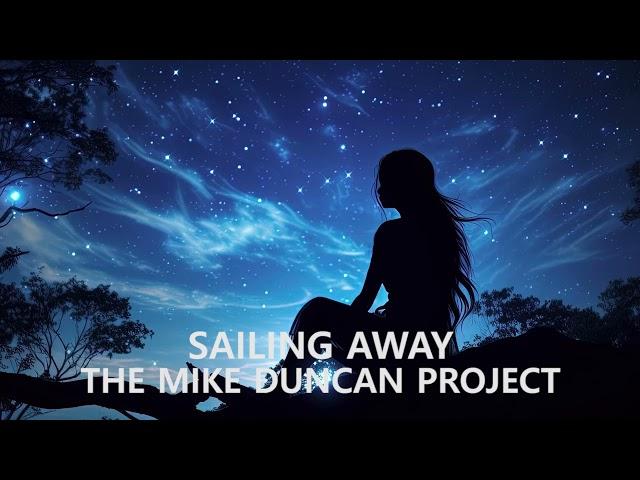 Sailing Away - The Mike Duncan Project