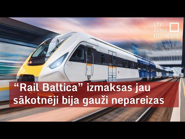 Nav skaidrs, kurš aprēķināja “Rail Baltica” izmaksas