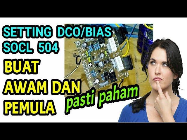 Setting dco dan bias SOCL 504 PEMULA PASTI BISA DAN PAHAM