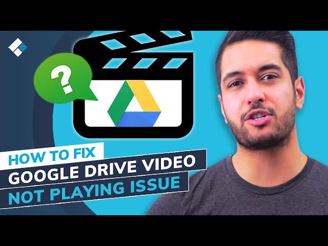 8 Ways to Fix Google Drive Video Not Playing Issue