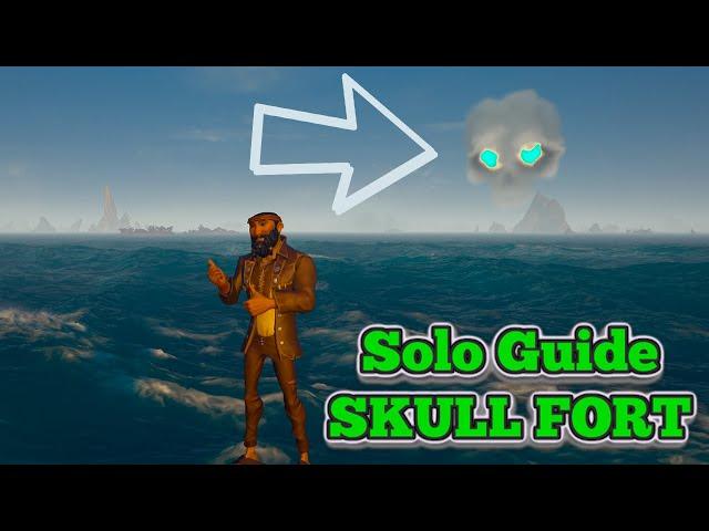 HOW TO SOLO SKULL FORT - Sea of Thieves