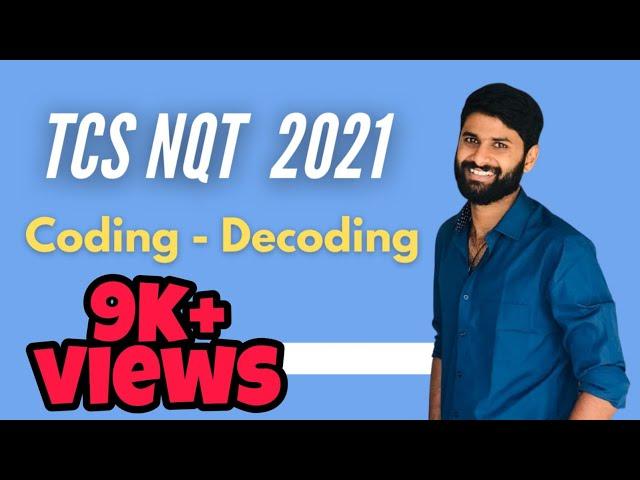 TCS NQT 2021 CODING & DECODING/SBI , RRB, IBPS, IT Companies , Co- cubes, AMCAT, C-SAT, CRT