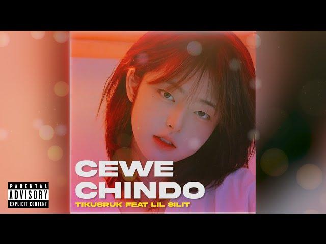 Tikusruk Ft Lil $ilit - Cewe Chindo (Lirik)