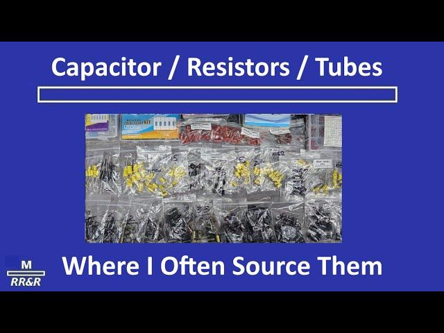 Capacitors Resistors Tubes and Other Parts - Where to find them.