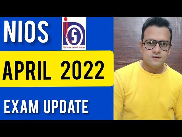 Nios April  2022 Exam Update|| Nios Exam April 2022 Date And Exam Fees Details || Nios Latest Update