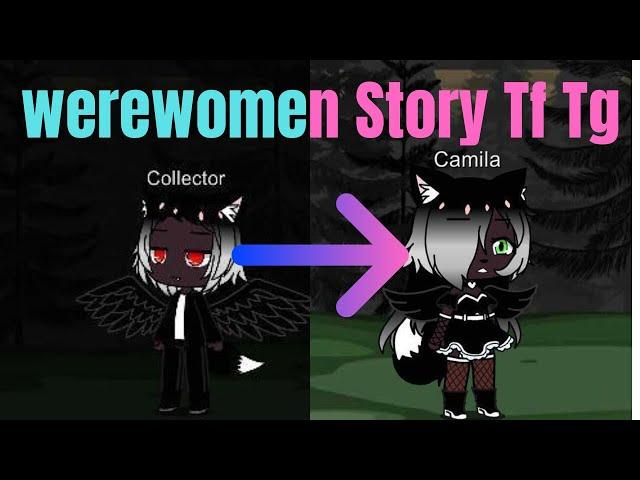 Werewoman story Gacha Tf Tg (requested)