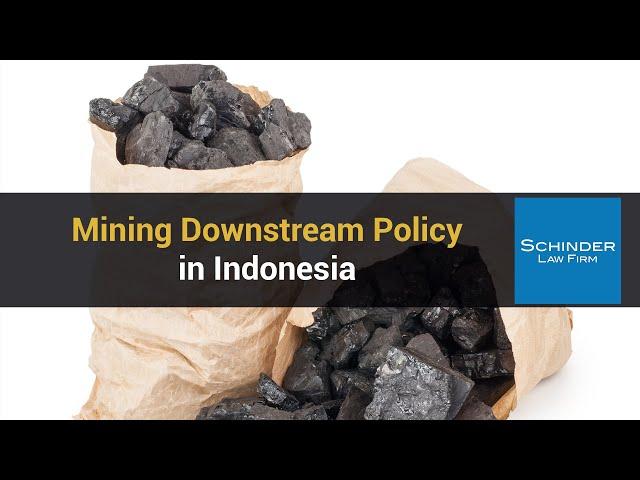 Mining Downstream Policy in Indonesia
