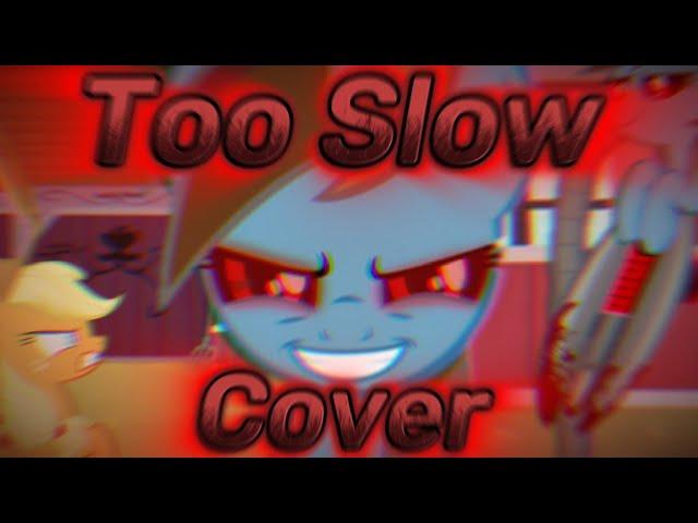 FNF|Too Slow but Applejack and Rainbow Dash.EXE sing it|Cover